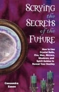 Scrying The Secrets Of The Future 9781564149084