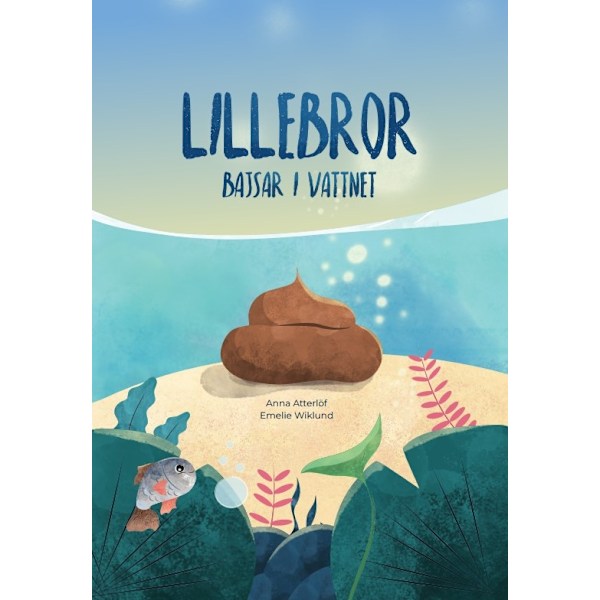 Lillebror bajsar i vattnet 9789198702279