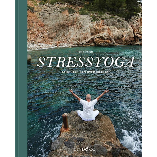 Stressyoga : ta kontrollen över ditt liv 9789174612363