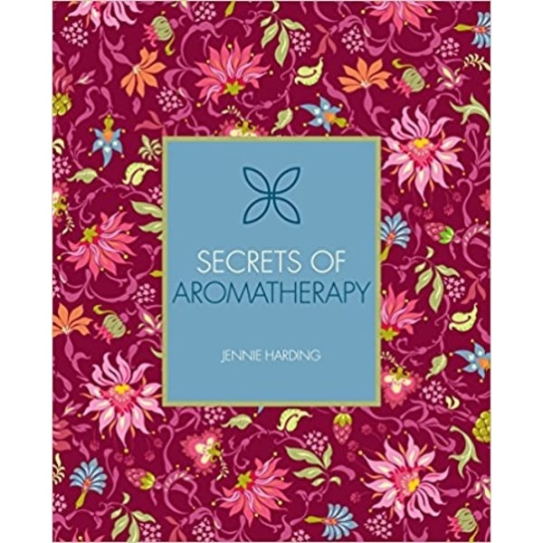 Secrets of aromatherapy 9781782404910