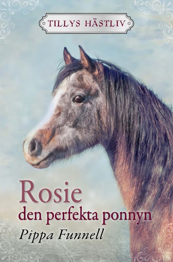 Rosie : den perfekta ponnyn 9789188577405