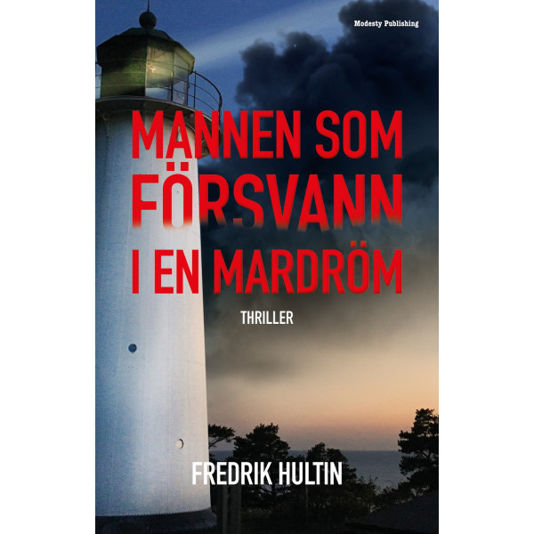 Mannen som försvann i en mardröm 9789151944326