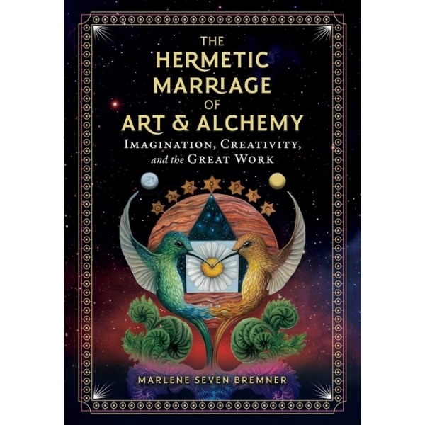 Hermetic Marriage Of Art And Alchemy 9781644112908