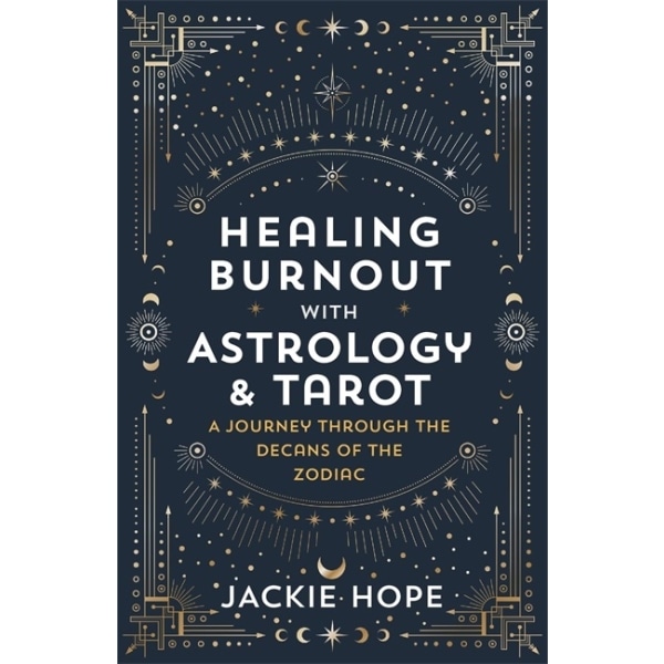 Healing Burnout with Astrology & Tarot 9781788179256