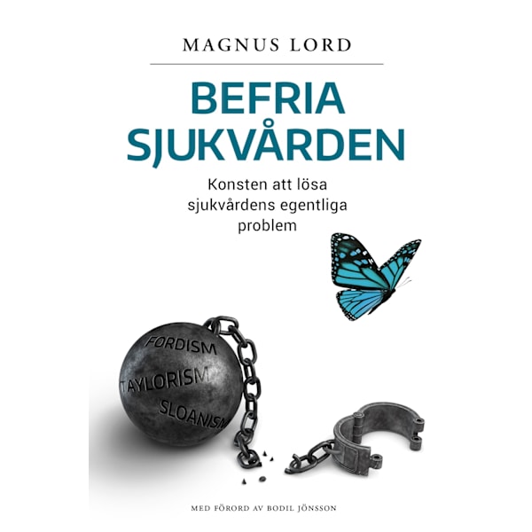 Befria sjukvården 9789163993046