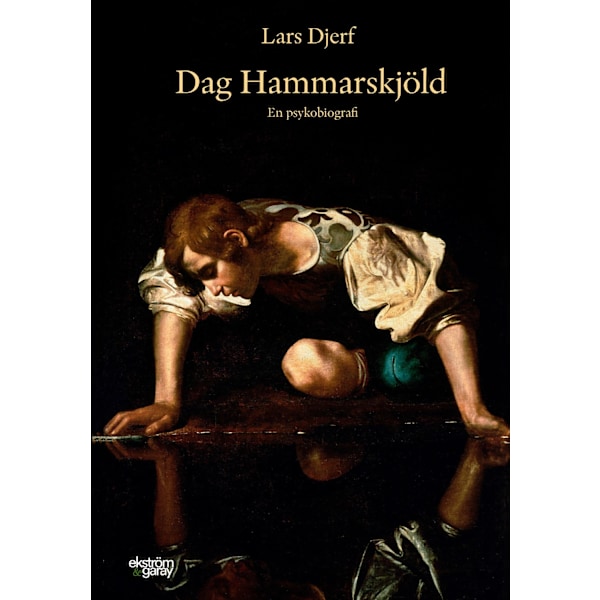 Dag Hammarskjöld : en psykobiografi 9789189047617