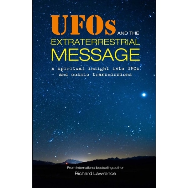 UFOs and the Extraterrestrial Message 9781782498988