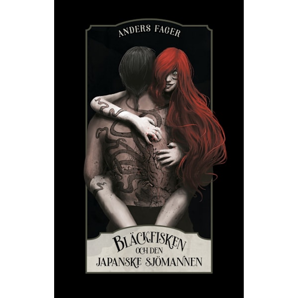 Bläckfisken och den japanske sjömannen 9789198735352