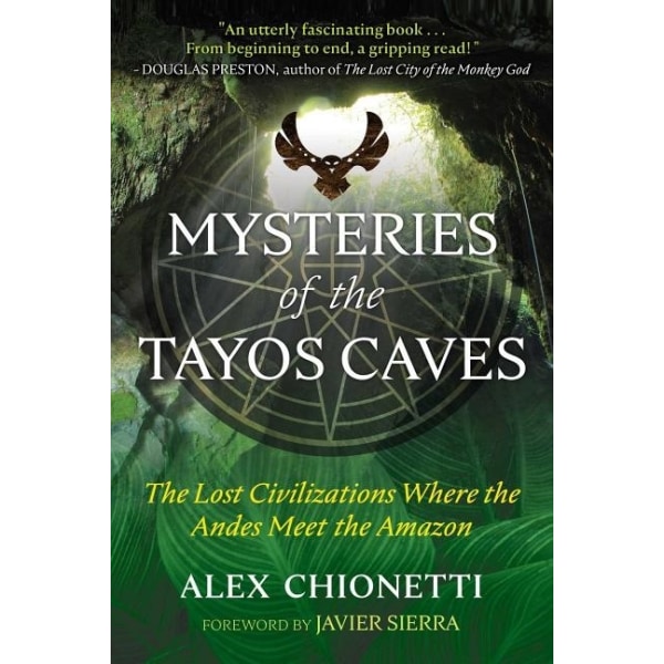 Mysteries Of The Tayos Caves 9781591433569
