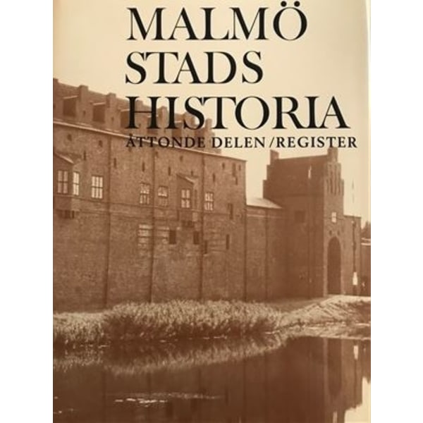 Malmö Stads Historia. D. 8 : Register 9789163031885
