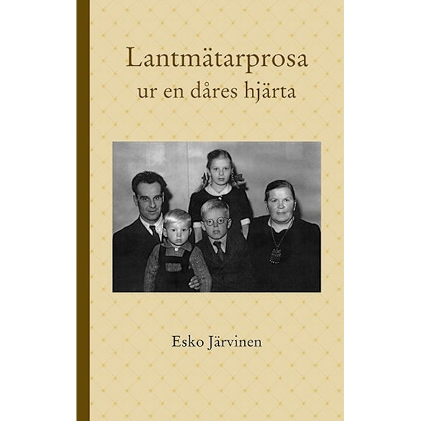 Lantmätarprosa - ur en dåres hjärta 9789163751349