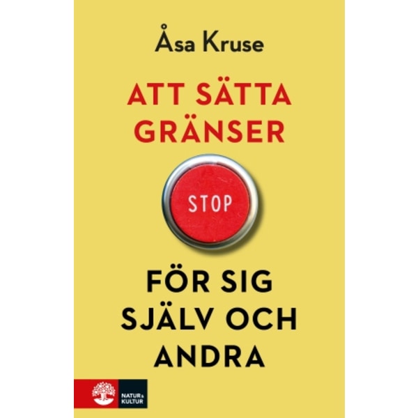 Att sätta gränser för sig själv och andra 9789127819108