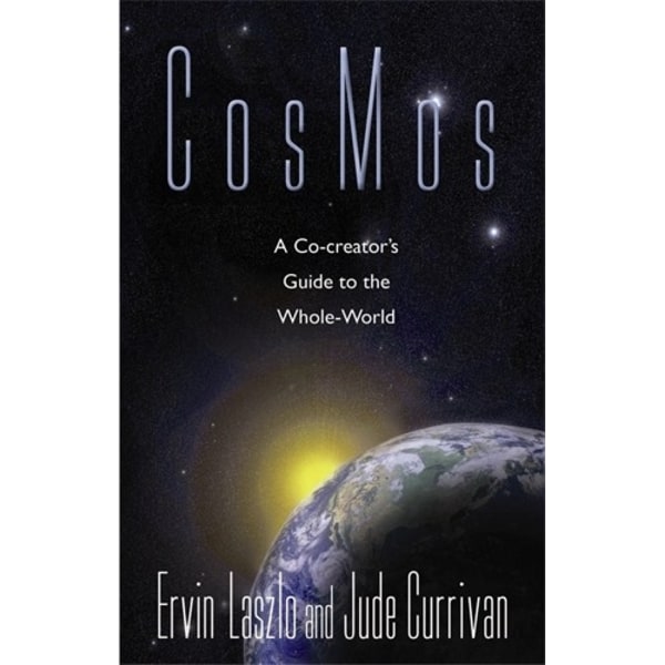 Cosmos - a co-creators guide to the whole world 9781401918910