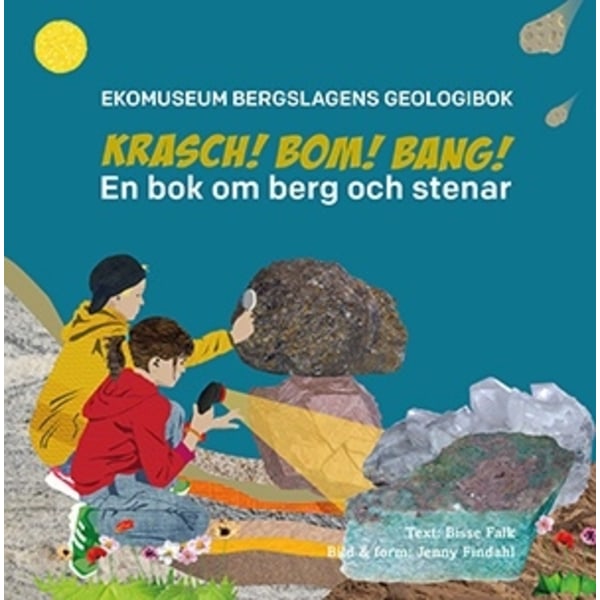 Krasch, bom, bang : en bok om berg och stenar 9789163920745