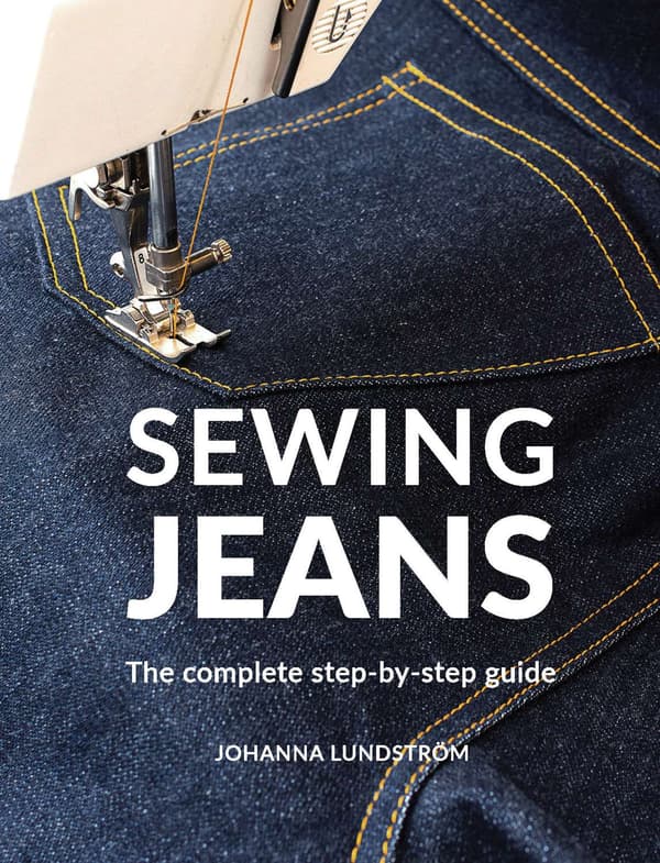 Sewing jeans : the complete step-by-step guide 9789163961526