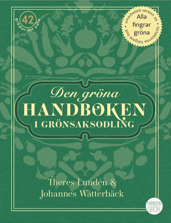 Den gröna handboken i grönsaksodling 9789153129998