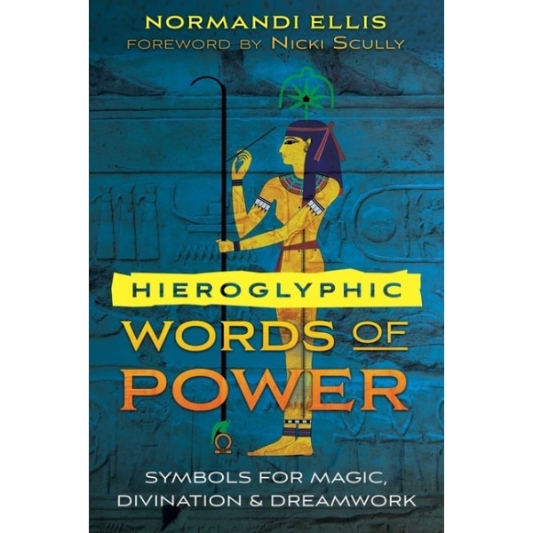 Hieroglyphic Words Of Power 9781591433767