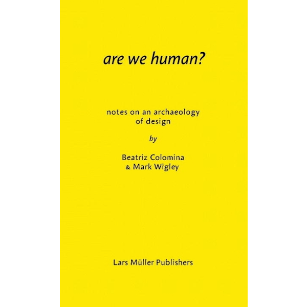 Are we human? - the archeology of design 9783037785119