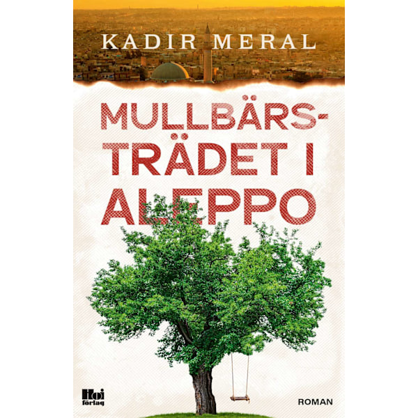 Mullbärsträdet i Aleppo 9789175575216