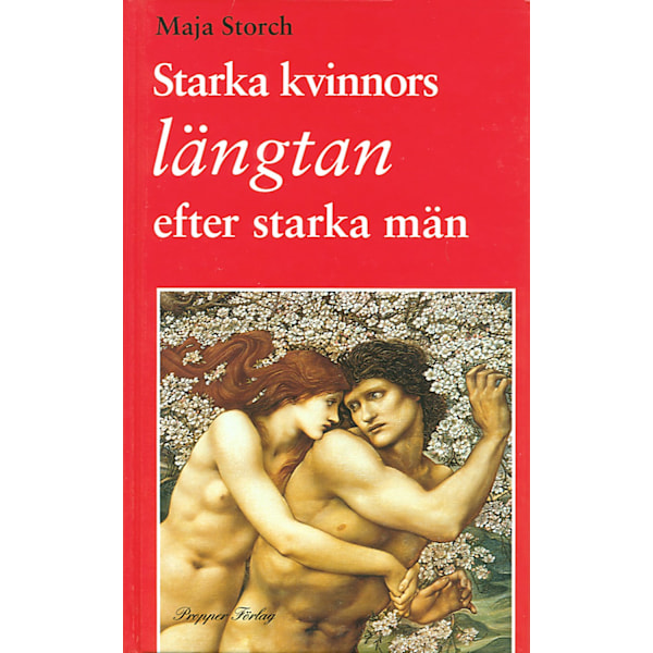 Starka kvinnors längtan efter starka män 9789197166645