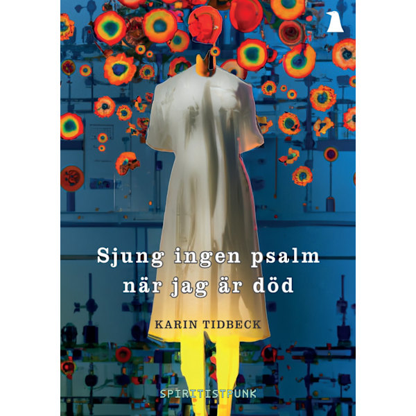 Sjung ingen psalm när jag är död 9789198818635