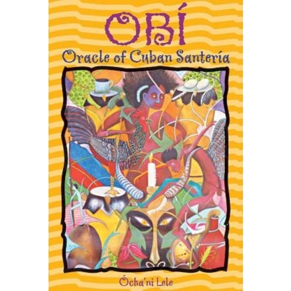 Obi: Oracle Of Cuban Santeria 9780892818648