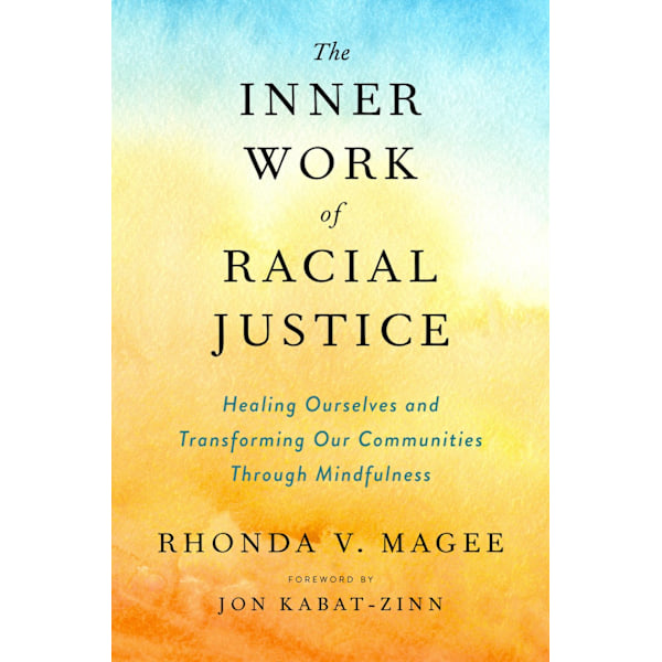 Inner Work Of Racial Justice 9780593083925