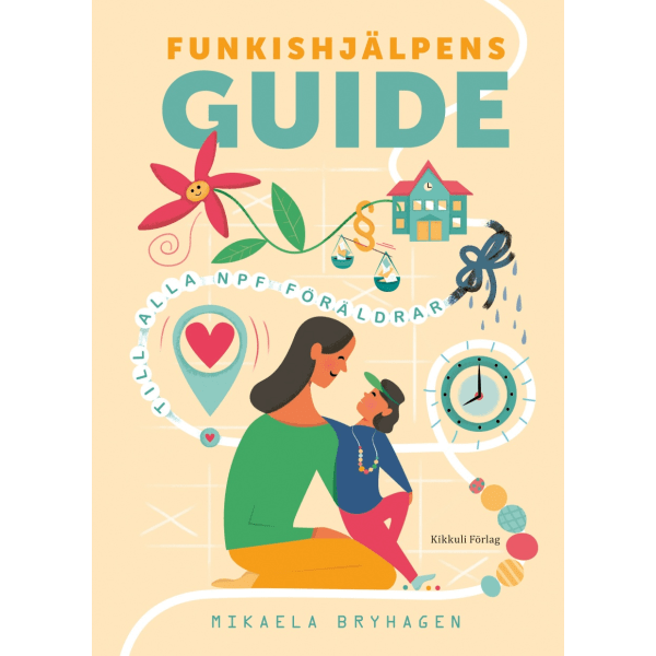 Funkishjälpens guide - till alla NPF-föräldrar 9789188933874