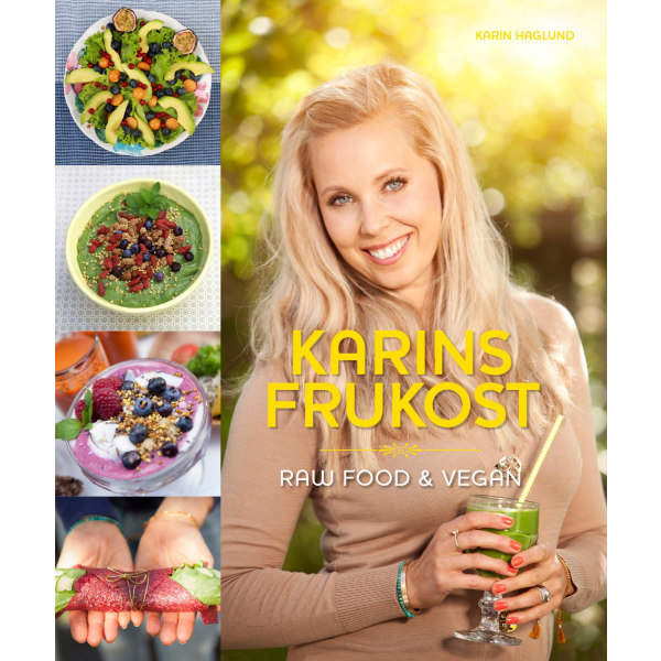 Karins Frukost : raw food & vegan 9789198056426