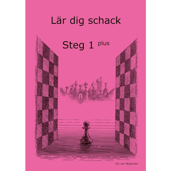Lär dig schack: Steg 1 Plus 9789198201161