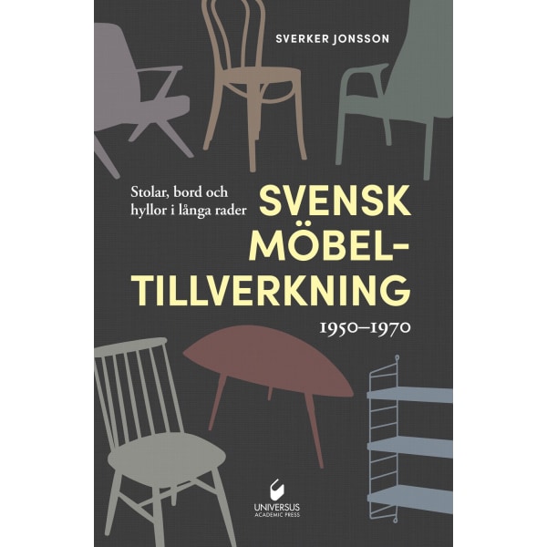 Svensk möbeltillverkning 1950-1970 9789187439797