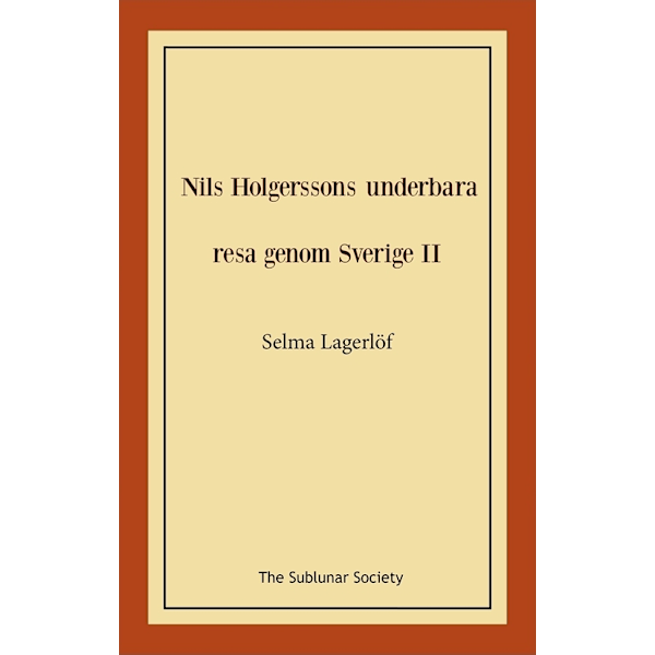 Nils Holgerssons underbara resa genom Sverige II 9789188999412
