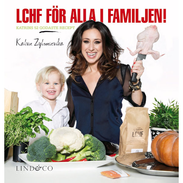 LCHF för alla i familjen! 9789174611656