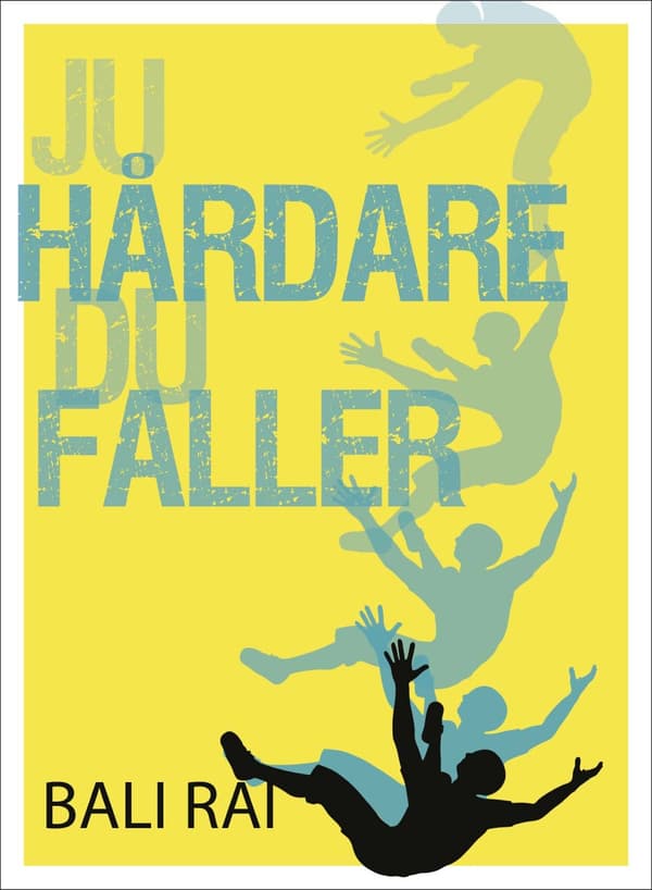 Ju hårdare du faller 9789188577238