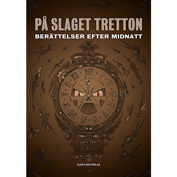 På slaget tretton : berättelser efter midnatt 9789187619069