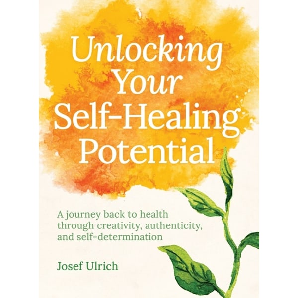 Unlocking your self-healing potential 9781782505334