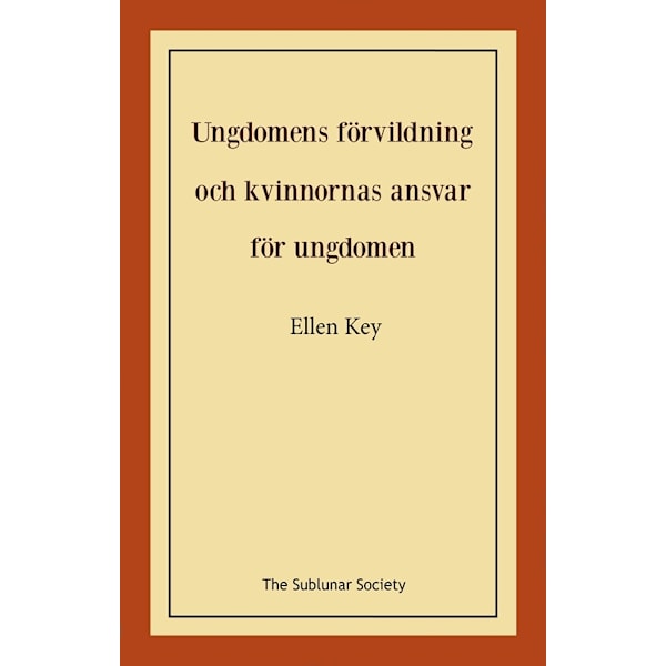 Ungdomens förvildning och kvinnornas ansvar för 9789189235854