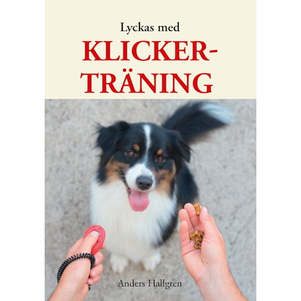 Lyckas med klickerträning 9789163989896