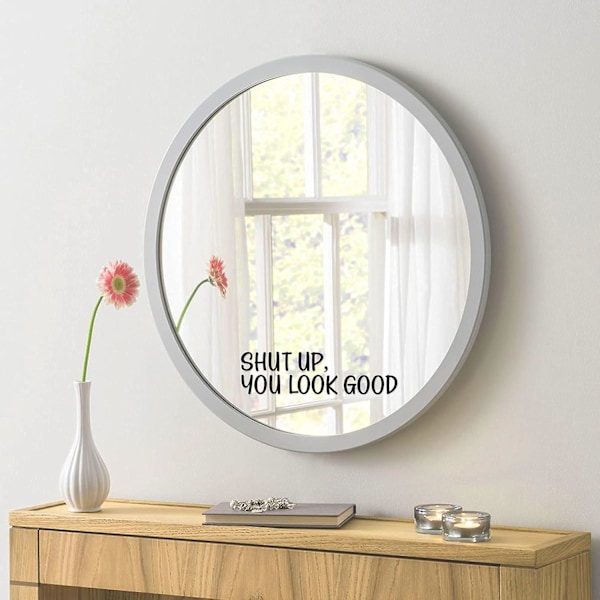 Shut UP You Look Good Quote Mirror Decal Inspirerande Spegeldekor Svart Glansig Vinyl Väggdekaler för Hemmet | 9\"x2.5\"