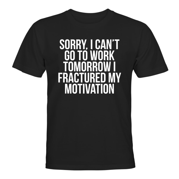 Brækkede min motivation - T-SHIRT - HERRE Svart - 5XL