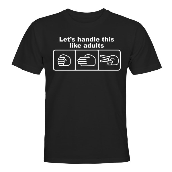 Lets Handle This Like Adults - T-SHIRT - HERR Svart - XL