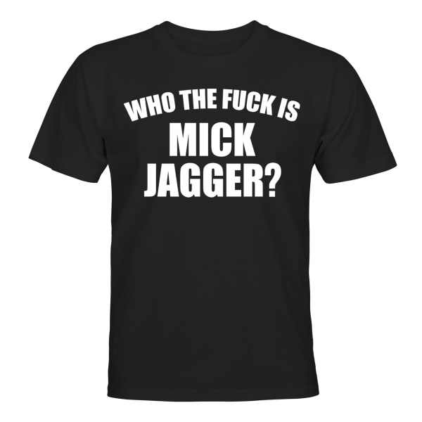 Hvem fanden er Mick Jagger - T-SHIRT - MÆND Svart - XL