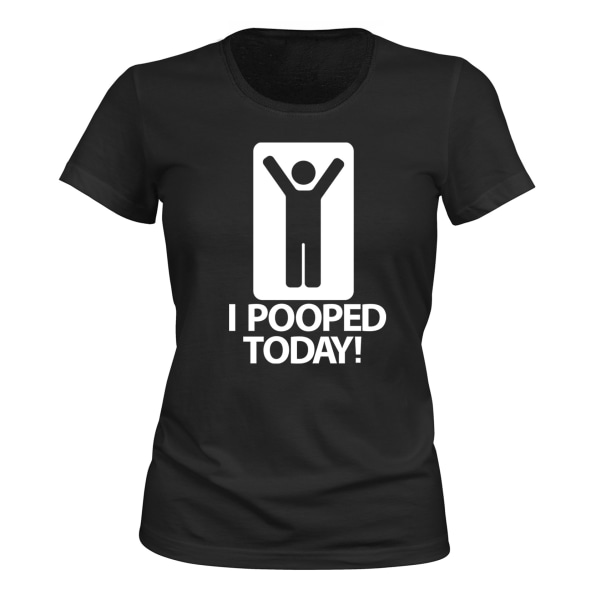 I Pooped Today - T-SHIRT - DAME sort XL