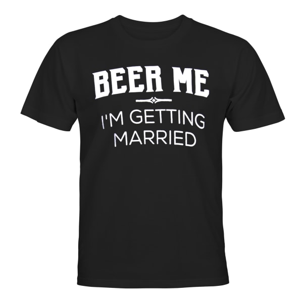 Beer Me Im Getting Married - T-SHIRT - UNISEX Svart - 2XL