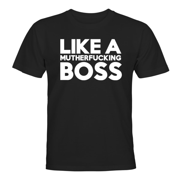 Like A Motherfucking Boss - T-SHIRT - HERR Svart - 2XL