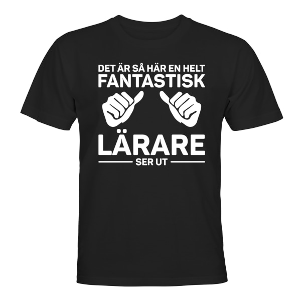 Fantastisk Lärare - T-SHIRT - HERR Svart - M