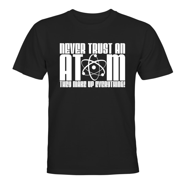 Never Trust An Atom - T-SHIRT - HERR Svart - 4XL