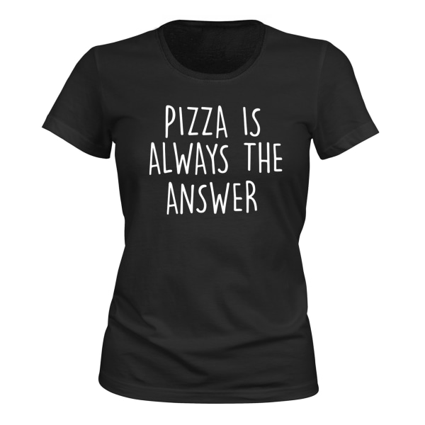 Pizza er altid svaret - T-SHIRT - DAME sort XS