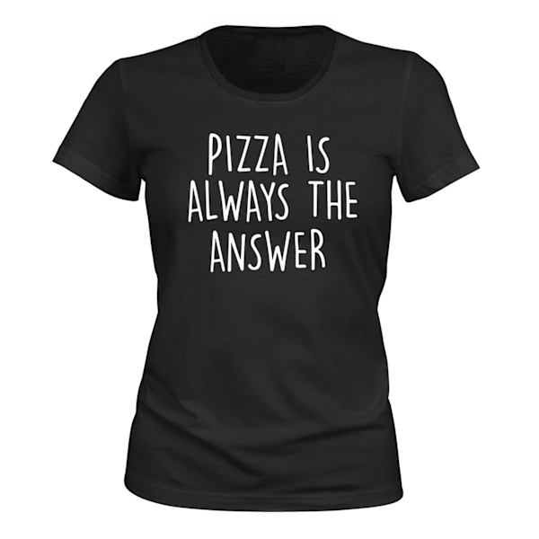 Pizza on aina vastaus - T-PAITA - NAISTEN musta XS