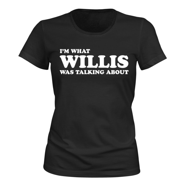 What Willis Was Talking About - T-SHIRT - DAM svart S